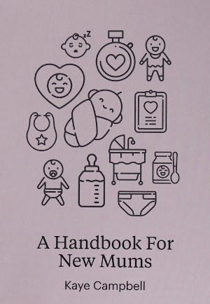 A Handbook For New Mums